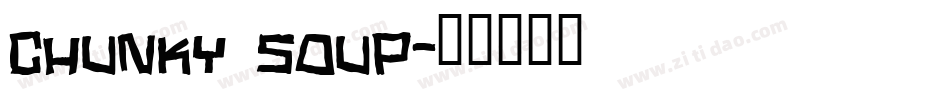 Chunky Soup字体转换